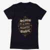 Clothing * | Harry Potter Words Are Magic Quote Womens T-Shirt Exclusive Design